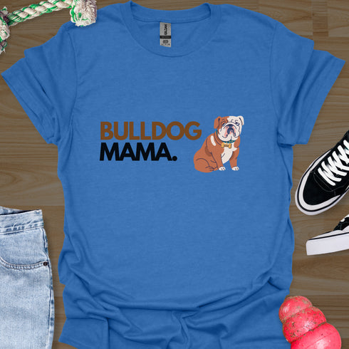 Bulldog Mama - V2 - Bold Graphic T-Shirt